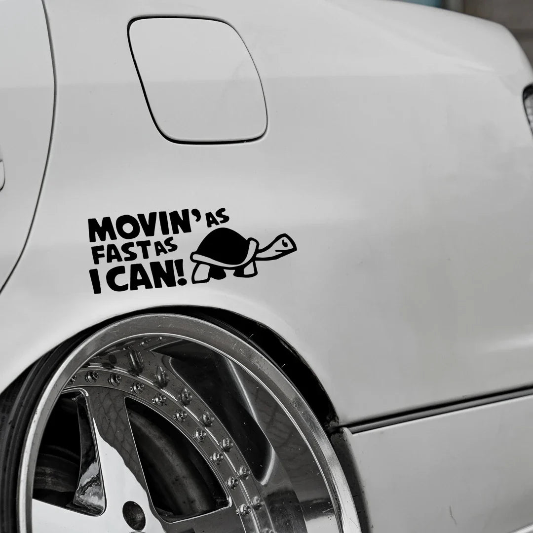 Auto stickers - Movin' As Fast As I Can! sticker voor achterruit