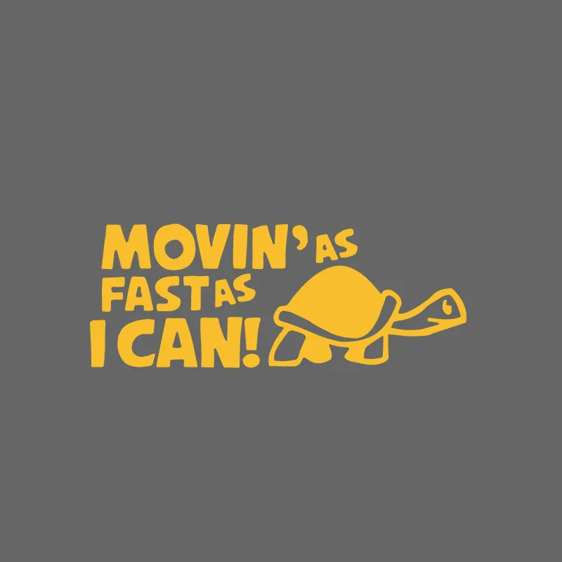 Auto stickers - Movin' As Fast As I Can! sticker voor achterruit