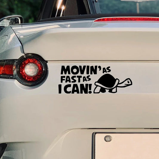 Auto stickers - Movin' As Fast As I Can! sticker voor achterruit