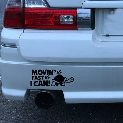 Auto stickers - Movin' As Fast As I Can! sticker voor achterruit