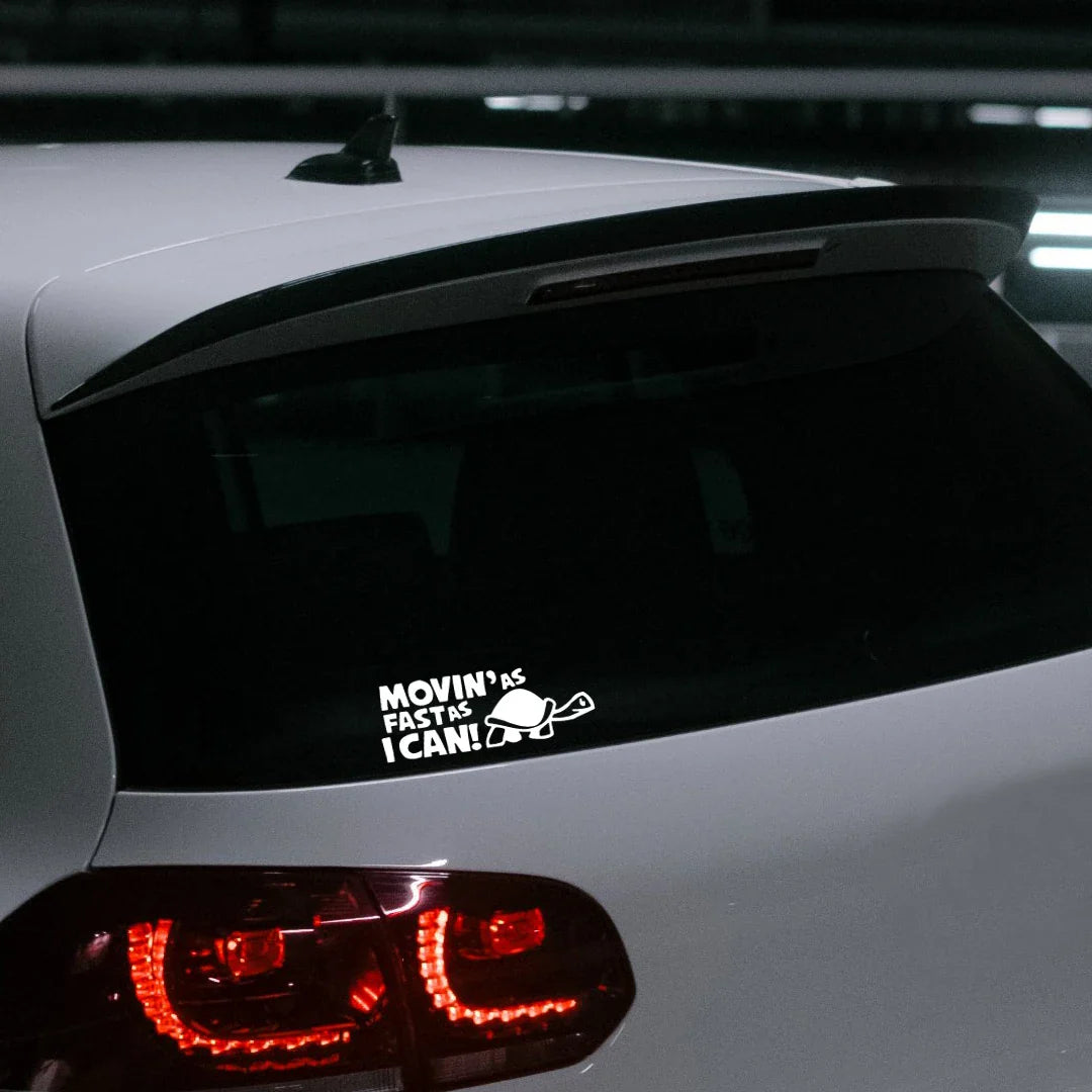 Auto stickers - Movin' As Fast As I Can! sticker voor achterruit