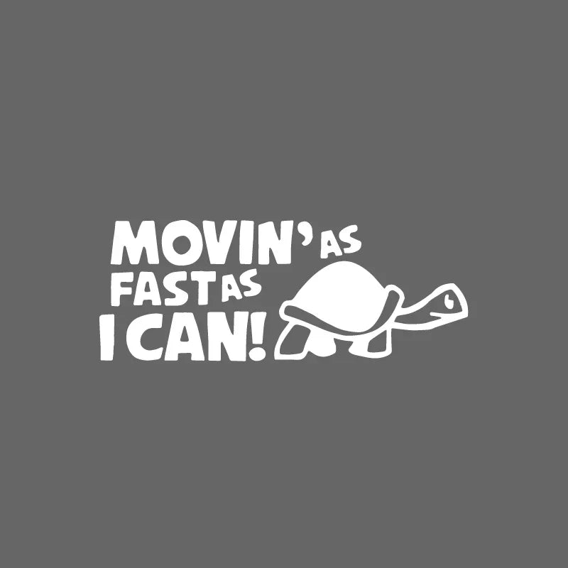 Auto stickers - Movin' As Fast As I Can! sticker voor achterruit